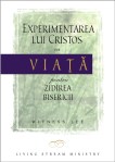 Experimentarea lui Cristos ca viata