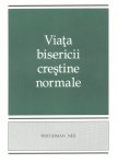 Viata bisericii crestine normale