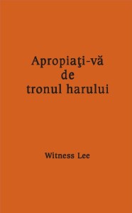Apropiati-va de tronul harului