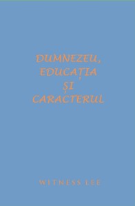 Dumnezeu educatia si caracterul