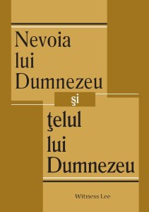 Nevoia lui Dumnezeu si telul lui Dumnezeu