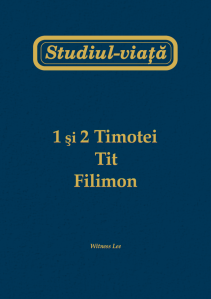 Studiul-viaţă 1 & 2 Tim, Tit, Filimon